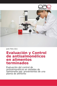 Evaluación y Control de antisalmonélicos en alimentos terminados