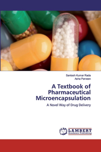 Textbook of Pharmaceutical Microencapsulation