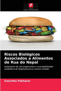 Riscos Biológicos Associados a Alimentos de Rua do Nepal