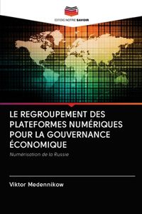 Le Regroupement Des Plateformes Numériques Pour La Gouvernance Économique