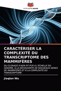 Caractériser La Complexité Du Transcriptome Des Mammifères