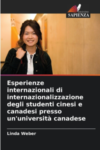 Esperienze internazionali di internazionalizzazione degli studenti cinesi e canadesi presso un'università canadese