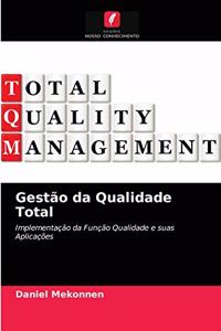 Gestão da Qualidade Total