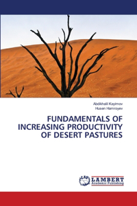 Fundamentals of Increasing Productivity of Desert Pastures