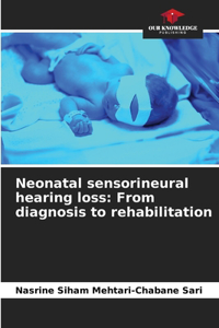 Neonatal sensorineural hearing loss