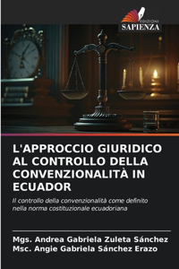 L'Approccio Giuridico Al Controllo Della Convenzionalità in Ecuador