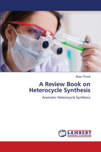 Review Book on Heterocycle Synthesis