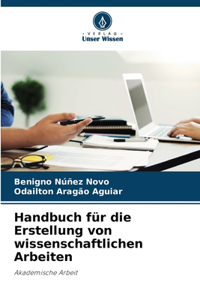 Handbuch für die Erstellung von wissenschaftlichen Arbeiten