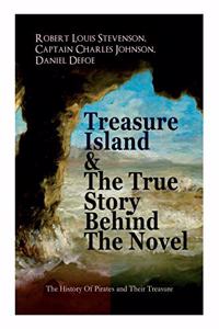 Treasure Island & The True Story Behind The Novel - The History Of Pirates and Their Treasure