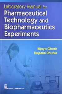 Laboratory Manual for Pharmaceutical Technology & Biopharmaceutics Experiments