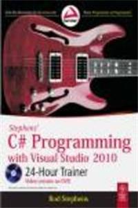 Stephens' C# Programming With Visual Studio 2010 : 24-Hour Trainer
