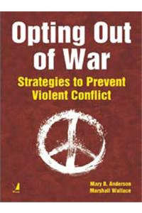 Opting Out of War: Strategies to Prevent Violent Conflict