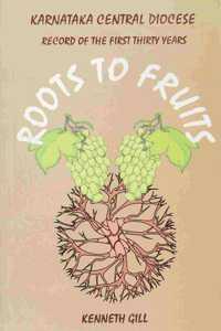 ROOTS TO FRUITS