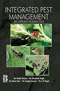 Integrated pest management [Hardcover] Wajid Hasan and An Applied perspective [Hardcover] Wajid Hasan and An Applied perspective