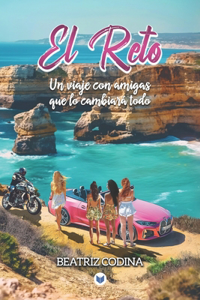 reto: Un viaje con amigas que lo cambiará todo