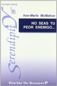 No Seas Tu Peor Enemigo... Â¡Cuando Puedes Ser Tu Mejor Amigo!