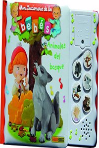 MINIDICCIONARIO DE LOS BEBES SONOROS. LOS ANIMALES DEL BOSQUE