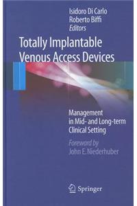 Totally Implantable Venous Access Devices