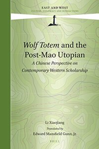 Wolf Totem and the Post-Mao Utopian