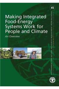 Making Integrated Food-Energy Systems Work for People and Climate - An Overview