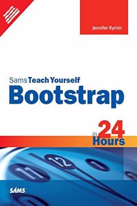 Bootstrap In 24 Hours, Sams Teach Yourself