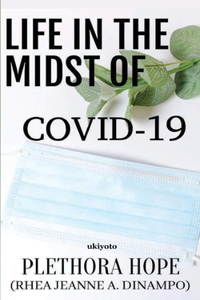 Life In The Midst of COVID-19