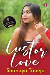 Lust or Love: 4 Passionate Romance Stories | Will lust lead to Love or Betrayal?