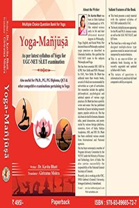 Yoga Manjusha (English) (Subject wise Most Authentic MCQ's) As per Latest Syllabus for UGC-NET/SLET Examination & also useful for Phd, PG,PG Diploma & other competitive examination pertaining to YOGA)
