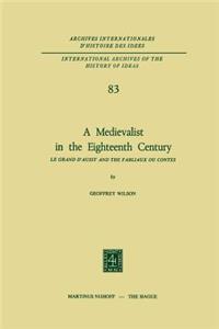 Medievalist in the Eighteenth Century