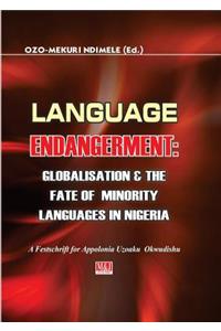 Language Endangerment. Globalisation and the Fate of Minority Languages in Nigeria