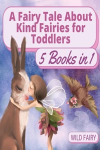 Fairy Tale About Kind Fairies for Toddlers