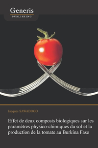 Effet de deux composts biologiques sur les paramètres physico-chimiques du sol et la production de la tomate au Burkina Faso