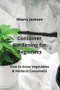 Container Gardening for Beginners