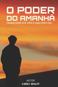 O Poder Do Amanhã