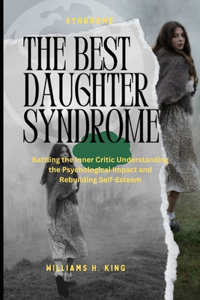 The Good Daughter Syndrome