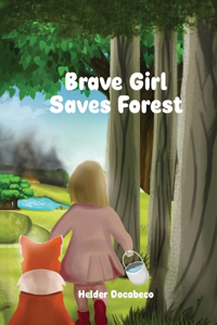 Brave Girl Saves Forest