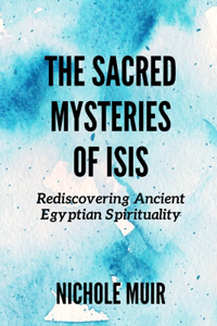 Sacred Mysteries of Isis