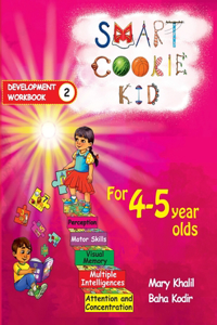 Smart Cookie Kid For 4-5 Year Olds Educational Development Workbook 2