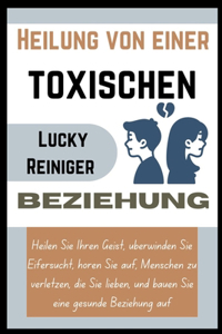 Heilung von einer toxischen Beziehung