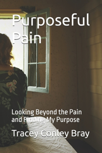 Purposeful Pain