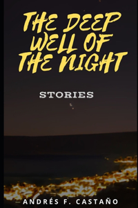 The Deep Well of the Night