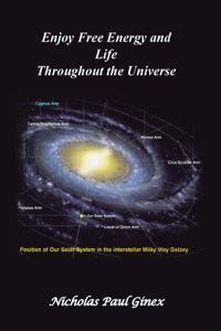 Enjoy Free Energy and Life Throughout the Universe