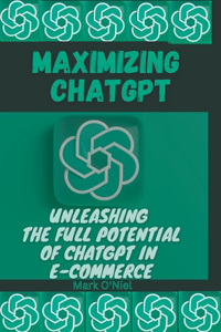 Maximizing ChatGPT