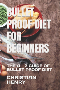 Bullet Proof Diet for Beginners