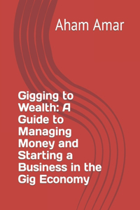 Gigging to Wealth