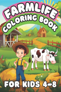 Farm Life Coloring Book For Kids 4-8