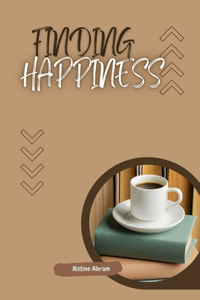 Finding Happiness