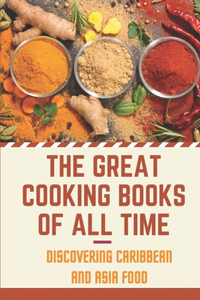 The Great Cooking Books Of All Time
