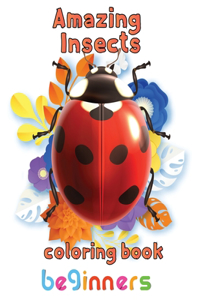 Amazing Insects Coloring Book beginners
