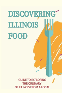 Discovering Illinois Food